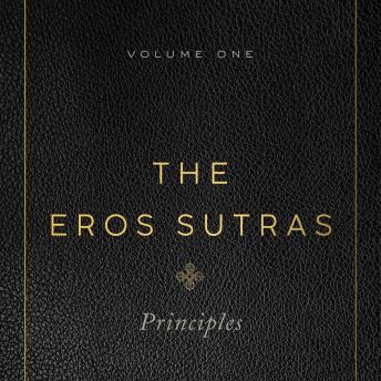 The Eros Sutras, Volume 1: Principles
