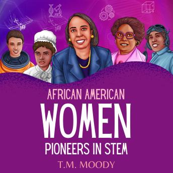 African American Women Pioneers in STEM