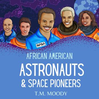 African American Astronauts & Space Pioneers