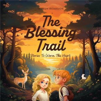 The Blessing Trail: Stories to Warm the Heart