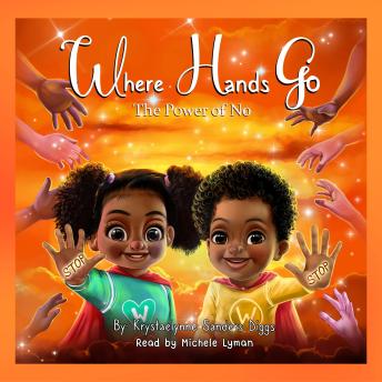 Where Hands Go: The Power of No: The Power of No