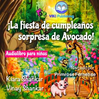 [Spanish] - ¡La fiesta de cumpleaños sorpresa de Avocado! (Spanish Edition)