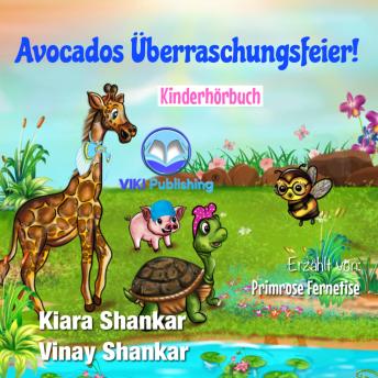 [German] - Avocados Überraschungsfeier! (Kinderhörbuch)