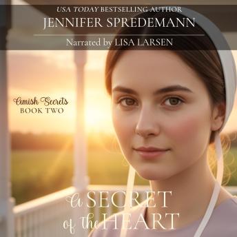 A Secret of the Heart (Amish Secrets #2): Amish Romance
