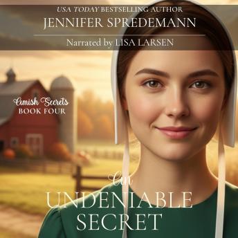 An Undeniable Secret (Amish Secrets #4): Amish Romance