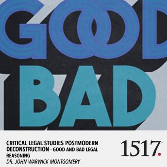 Postmodern Deconstruction: Good and Bad Legal Reasoning