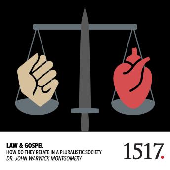 Law & Gospel: How They Relate in a Pluralistic Society
