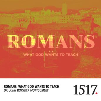 Romans: What God Wants to Teach Us
