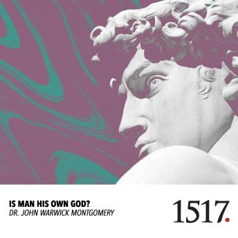 Is Man His Own God?