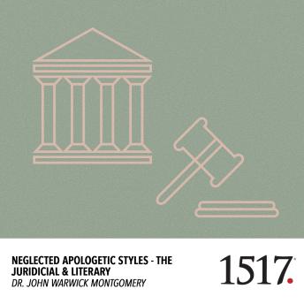 Neglected Apologetic Styles: The Judicial and the Literary
