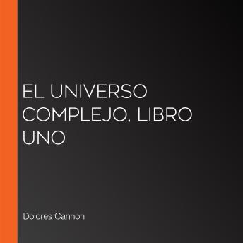 [Spanish] - El Universo Complejo, Libro uno