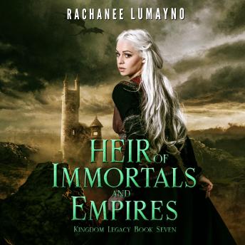 Heir of Immortals and Empires: An Epic Fantasy Adventure