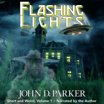Flashing Lights: Short and Weird Volume 1