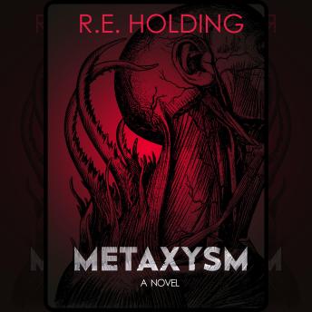 Metaxysm: A Creature Feature Horror Novel