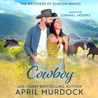 An Open Heart for the Cowboy: Sweet Contemporary Cowboy Romance