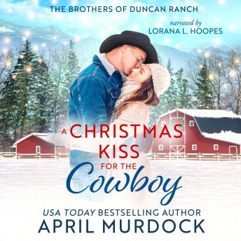 A Christmas Kiss for the Cowboy: Sweet Christmas Cowboy Romance