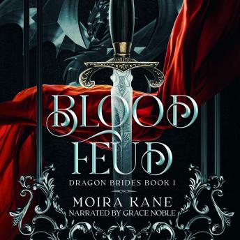 Blood Feud: An Enemies to Lovers Dragon Shifter Romantasy