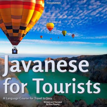 Javanese for Tourists: A Language Course For Travel To Java