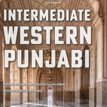 Intermediate Western Punjabi: Additional Words and Phrase For Further Language Learning