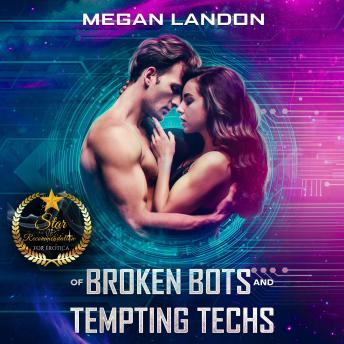 Of Broken Bots and Tempting Techs: A Subspace Novella
