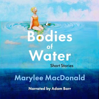 Bodies of Water: Short Stories