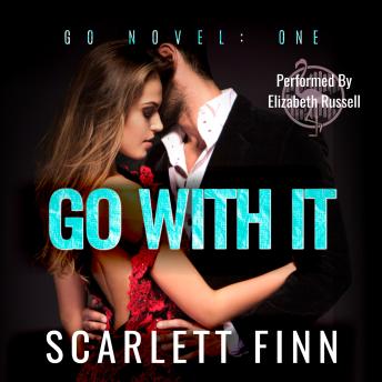 Go With It: Urban crime romance: alpha conman v. good girl