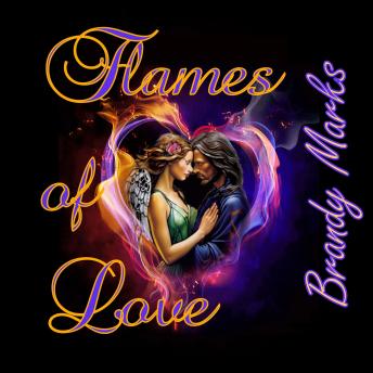 Download Flames of Love: An Eternal Love Affair by Brandy Marks