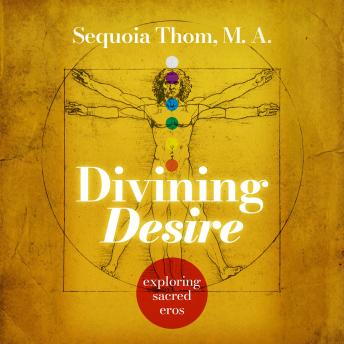 Divining Desire: Exploring Sacred Eros