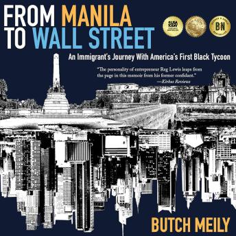 From Manila to Wall Street: An Immigrant's Journey With America's First Black Tycoon