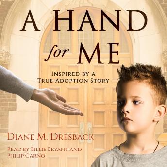 A Hand for Me: Inspired By a True Adoption Story