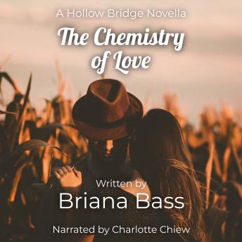The Chemistry of Love: A Friends to Lovers, College Campus Closed Door Christian Romance (Hollow Bridge College Book One)