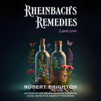 Rheinbach’s Remedies: A Short Story