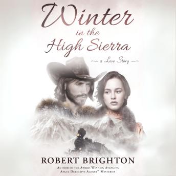 Winter in the High Sierra: A Love Story