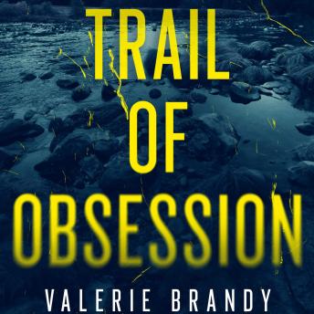 Trail of Obsession: Book One, The Predator / Prey Thriller Series