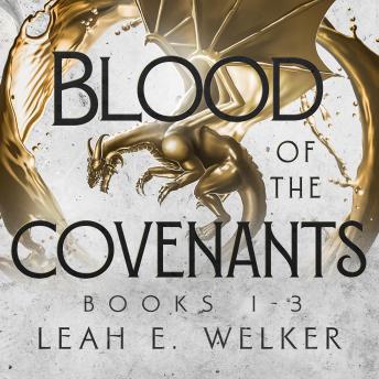Blood of the Covenants, Books 1-3: Dragon’s Blood, Dragon’s Heir, and Dragon’s Tear