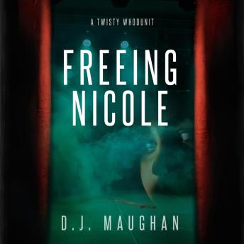 Freeing Nicole: A twisty whodunit