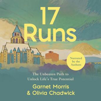 17 Runs: The Unbeaten Path to Unlock Life’s True Potential