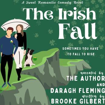 The Irish Fall: A Sweet Romantic Comedy