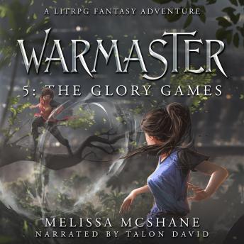 Warmaster 5: The Glory Games: A LitRPG Fantasy Adventure