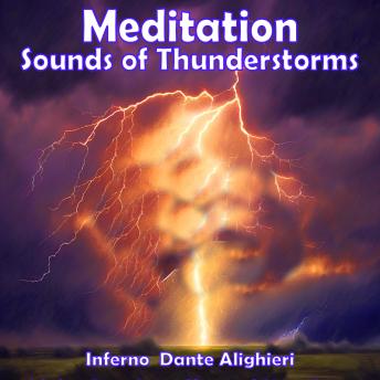 Meditation - Sounds of Thunderstorms: Inferno - Dante Alighieri