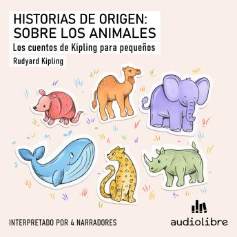 Historias de origen: sobre los animales: Los cuentos de Kipling para pequeños Audio Libro por Rudyard Kipling episode artwork