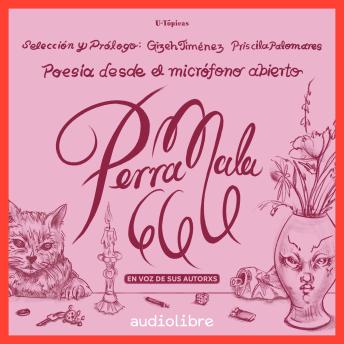 [Spanish] - PERRA MALA 666: Poesía desde el micrófono abierto
