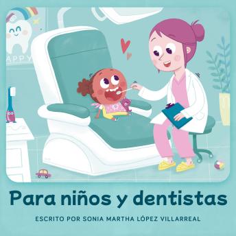 [Spanish] - Para niños y dentistas