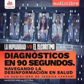 [Spanish] - Diagnósticos en 90 segundos: Navegando la desinformación en salud