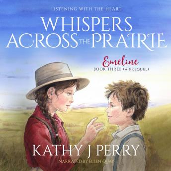 Whispers Across the Prairie: Listening With the Heart