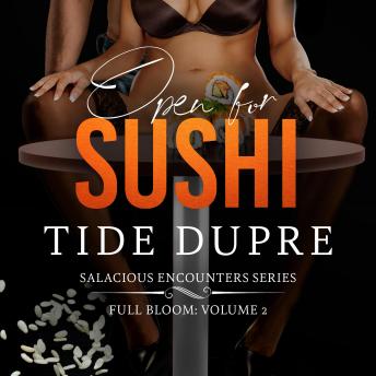 Open for Sushi: Salacious Encounters Series Vol.2