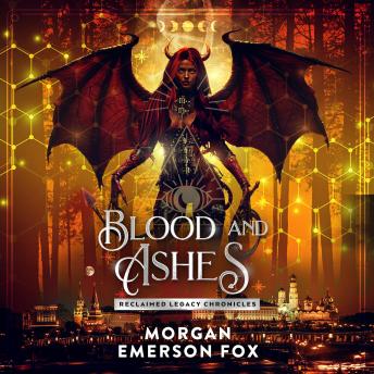 Blood and Ashes: Book 3 of the Reclaimed Legacy Chronicles