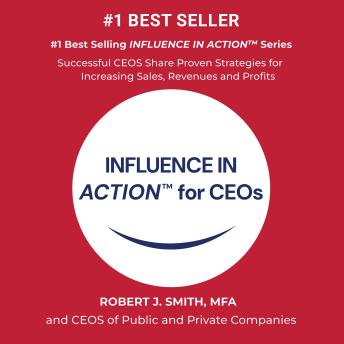 INFLUENCE IN ACTION(TM) for CEOs