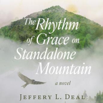 The Rhythm of Grace on Standalone Mountain