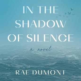 In the Shadow of Silence: A novel